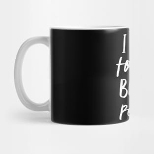 I Look for the Best In People Mug